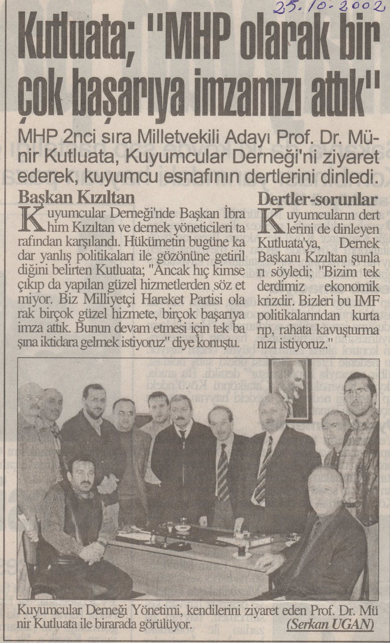25 Ekim 2002 İbrahim Kızıltan -MHP Milletvekili Münir Kutluata Kuyumcular Derneğini Ziyaret Etti 